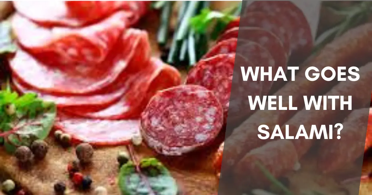 What Goes Well with Salami